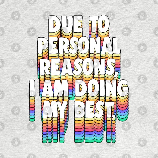 Due to personal reasons, I am doing my best. by DankFutura